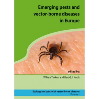 TAKKEN & KNOLS - ECOLOGY AND CONTROL OF VECTOR-BORNE DISEASE, VOL. 1: EMERGING PESTS AND VECTOR-BORNE DISEASES IN EUROPE TAKKEN & KNOLS - ECOLOGY AND CONTROL OF VECTOR-BORNE DISEASE, VOL. 1: EMERGING PESTS AND VECTOR-BORNE DISEASES IN EUROPE