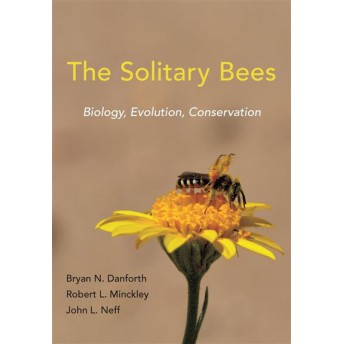 DANFORTH - THE SOLITARY BEES DANFORTH - THE SOLITARY BEES