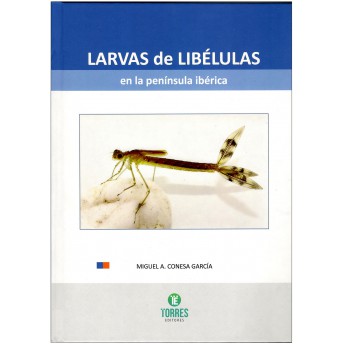 CONESA GARCÍA - LARVAS DE LIBÉLULAS EN LA PENÍNSULA IBÉRICA