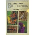 HICKS - PHOTOGRAPHING BUTTERFLIES AND OTHER INSECTS